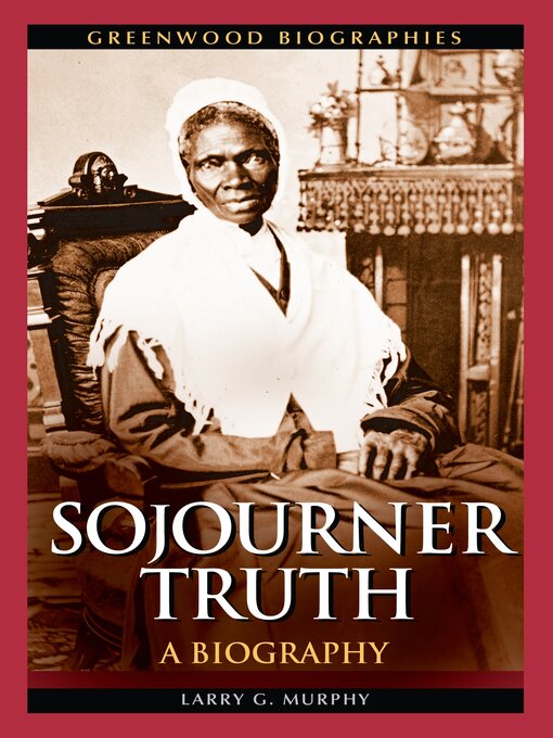 Title details for Sojourner Truth by Larry G. Murphy - Available